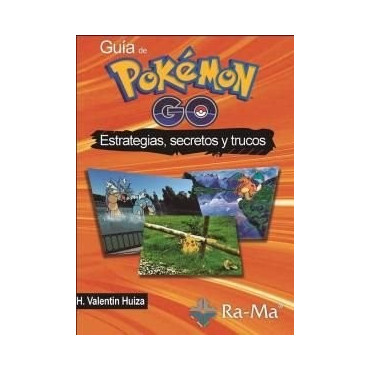 GUIA DE POKEMON GO ESTRATEGIAS SECRETOS Y T