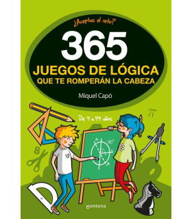 365 JUEGOS DE LOGICA QUE TE ROMPERAN LA CAB