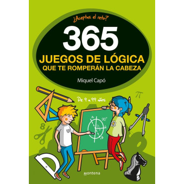 365 JUEGOS DE LOGICA QUE TE ROMPERAN LA CAB