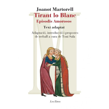 Inicio   TIRANT LO BLANC Pel cavaller Tirant lo Blanc, la reconquesta de l'Imperi de Constantinoble va lligada a la conquesta de