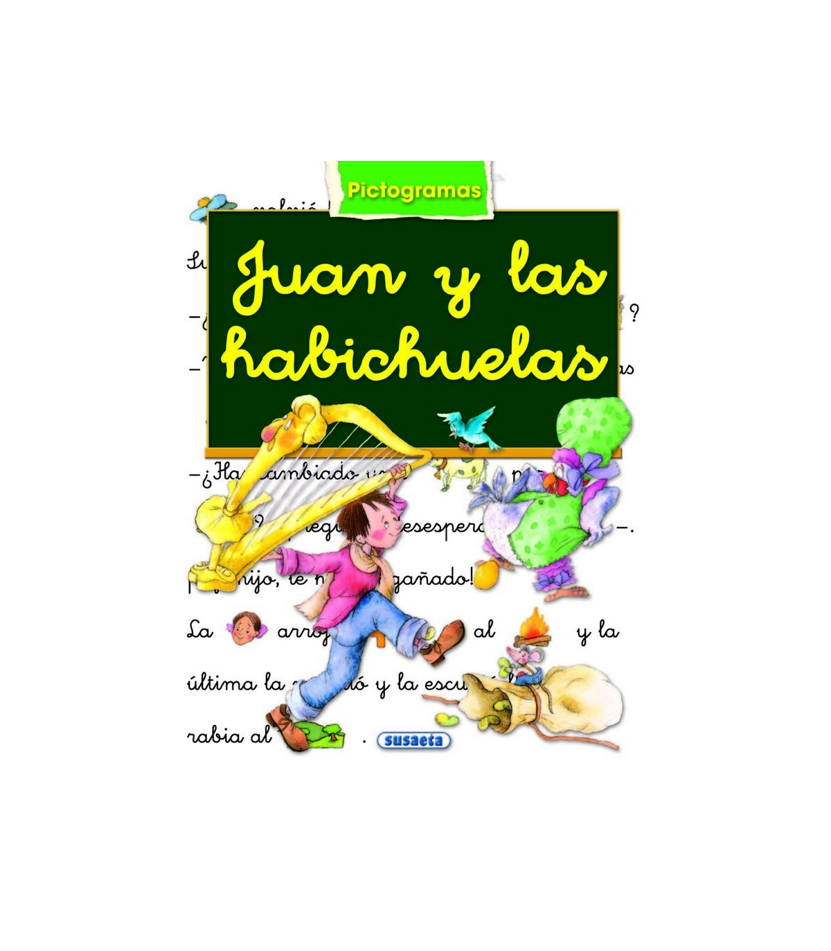 Inicio   JUAN Y LAS HABICHUELAS PICTOGRAMAS La historia de Juan y las habichuelas, uno de los cuentos preferidos por los niños, 
