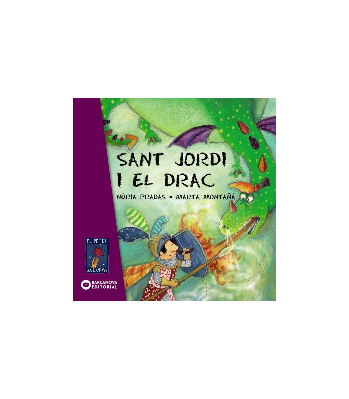 Inicio   SANT JORDI I EL DRAC Un cavaller, un drac i una princesa: vet aquí lallegenda de sant Jordi!Conte clàssic il·lustrat es