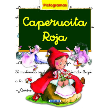 Inicio   CAPERUCITA ROJA PICTOGRAMAS La historia de Caperucita Roja, uno de los cuentos preferidos por los niños, se presenta en