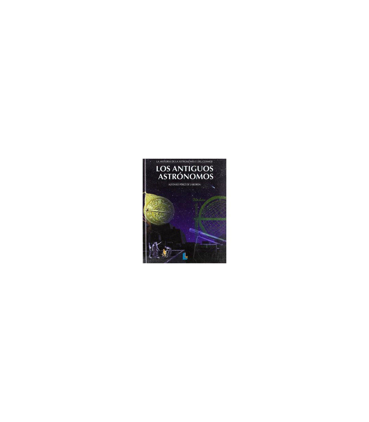Los Antiguos Astrónomos: Aprende sobre la Historia del Cosmos | Albithinia