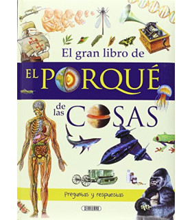 El Gran Libro del Porqué de las Cosas: Respuestas Sorprendentes a Preguntas Curiosas | Albithinia